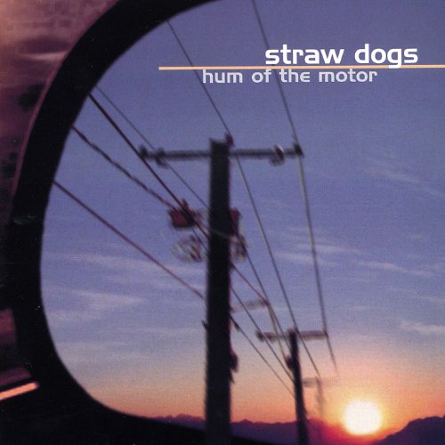 Hum of the Motor Straw Dogs Digital Music