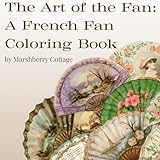  Vintage French Fan Coloring Book: Parisian Fans for Adult & Children to Color