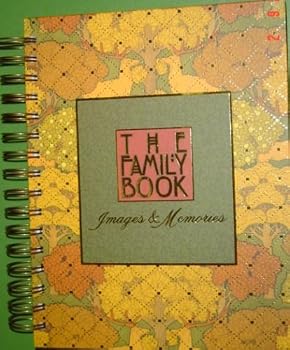 Unknown Binding The Family Book; Images & Memories Book