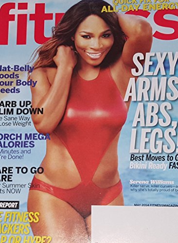 Fitness Magazine May 2014 - Serena Williams on Cover - Sexy Arms, Abs & Legs - Carb up & Slim Down - Dare to Go Bare
