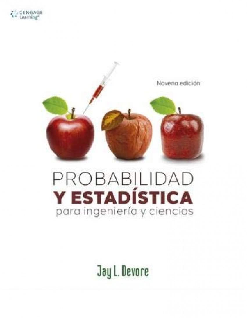 Probabilidad y estadística para ingeniería y ciencias (CENGAGE LEARNING)