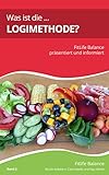 Was ist die LOGI-Methode?: Band 2 der Serie "Was ist..." - Herausgeber: Kay Henke, Nicole Sieblist-von Czarnowski 