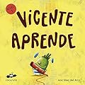 VICENTE APRENDE (NIVEL 3): Texto a partir de 5 años / Páginas en blanco con texto para ilustrar. A partir de 7 años / adultos para hacer un regalo personalizado. (COLECCIÓN ILÚSTRALO TÚ MISMO nº 4)