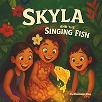 Skyla and the Singing Fish-Perfect for ages 3–7, B0F62P8S1Z Book Cover