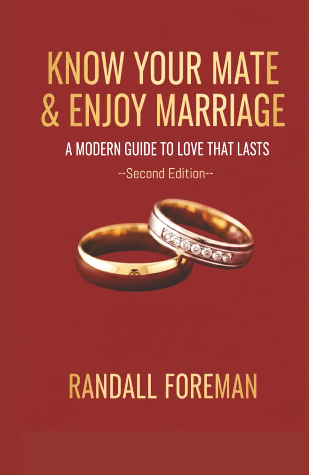 Know Your Mate & Enjoy Marriage: A Modern Guide To Love That Lasts