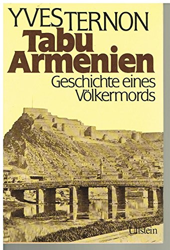 Tabu Armenien. Geschichte eines Völkermordes