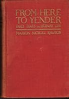 From Here to Yender: Early Trails and Highway Life B00085MAOQ Book Cover