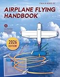 Airplane Flying Handbook: FAA-H-8083-3C (2026)