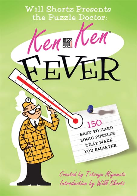 Will Shortz Presents the Puzzle Doctor: KenKen Fever
