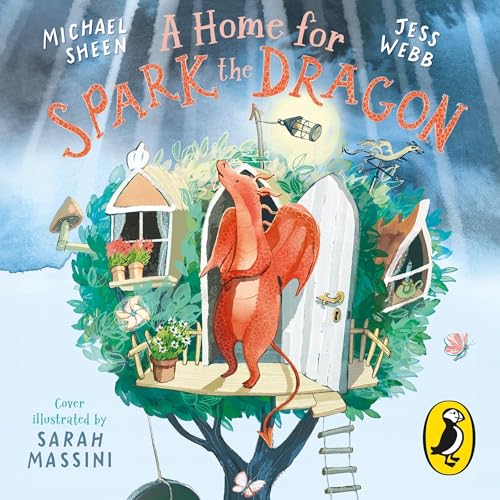 A Home for Spark the Dragon by Michael Sheen, Jess Webb, Sarah Massini - illustrator episode artwork