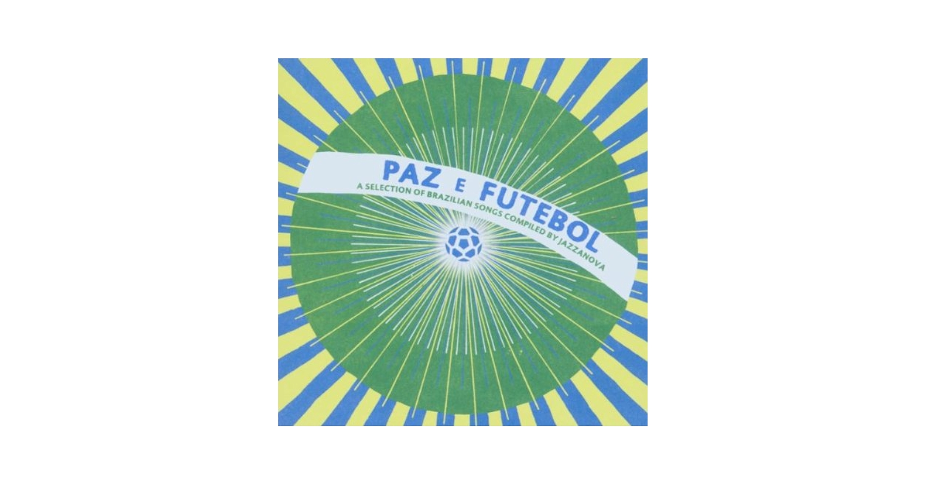 洋楽 Paz E Futebol - Compiled By Jazzanova Paz E Futebol – compiled by Jazzanova | Various Artists