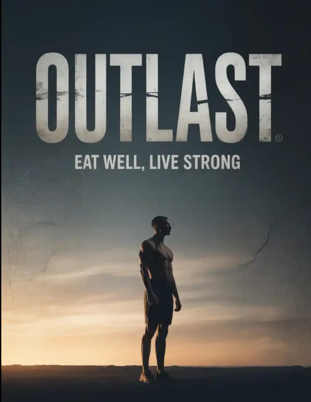 OUTLAST: EAT WELL, LIVE STRONG