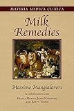 Milk Remedies (Materia Medica Clinica Book 1)