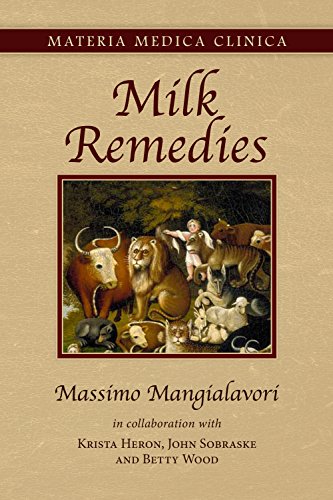 Milk Remedies (Materia Medica Clinica Book 1)