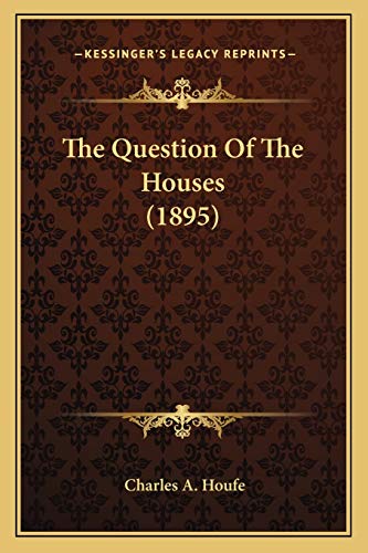 The Question Of The Houses (1895)