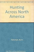 Hunting Across North America B005WE05V8 Book Cover