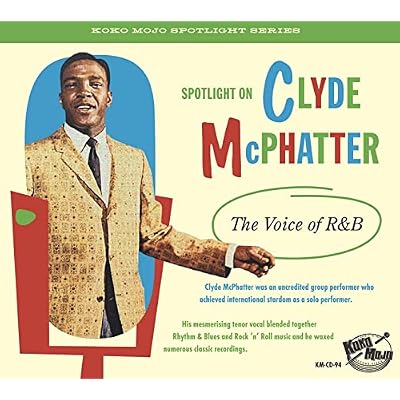 Clyde McPhatter - The Voice Of R&B