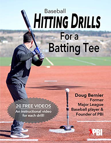 Baseball Hitting Drills for a Batting Tee (Practice Drills for Baseball Book 1)