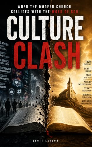 Culture Clash: When the Modern Church Collides with the Word of God