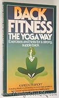 Back Fitness the Yoga Way: Excercises and Hints for a Strong, Supple Back 0722506856 Book Cover