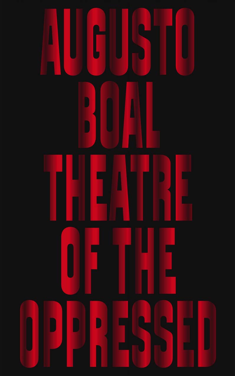 Theatre of the Oppressed English Edition book Boal drama theory