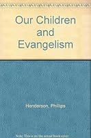 Our Children and Evangelism B0028PYDFS Book Cover
