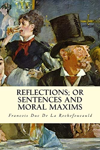Reflections; Or Sentences and Moral Maxims 1514133709 Book Cover