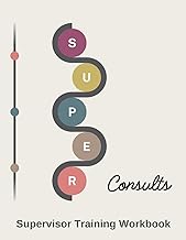 Super Consults: Supervisory Training Workbook