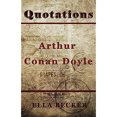 Quotations by Arthur Conan Doyle