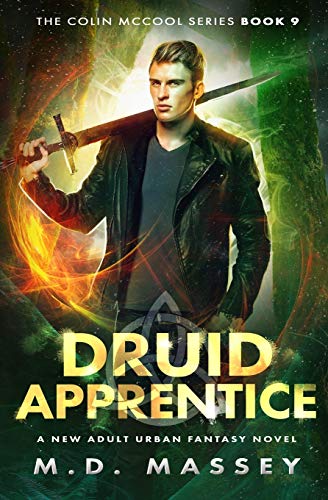 Druid Apprentice: A New Adult Urban Fantasy Novel (Colin McCool Paranormal Suspense)