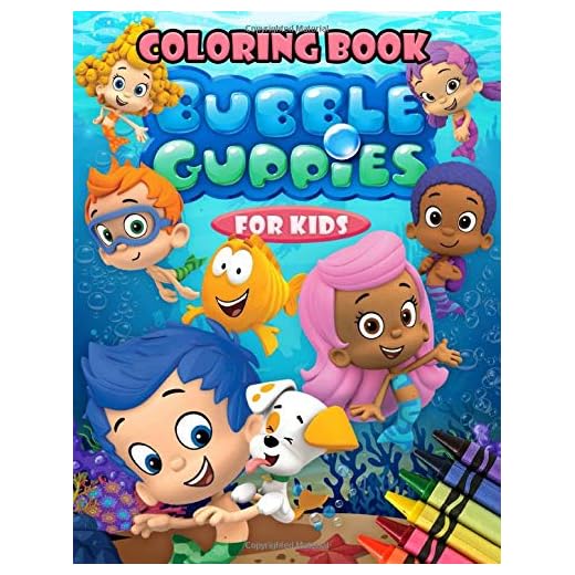 Bubble Guppies Coloring Book: Bubble Guppy Coloring Book: Perfect Unofficial Illustrations For Relaxation