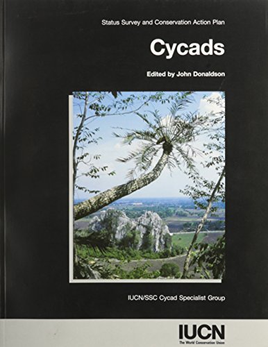 Cycads: Status Survey and Conservation Action Plan