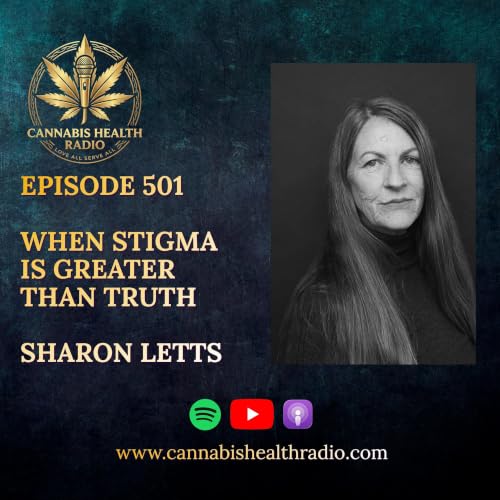 Episode 501: When Stigma Is Greater Than Truth - Sharon Letts