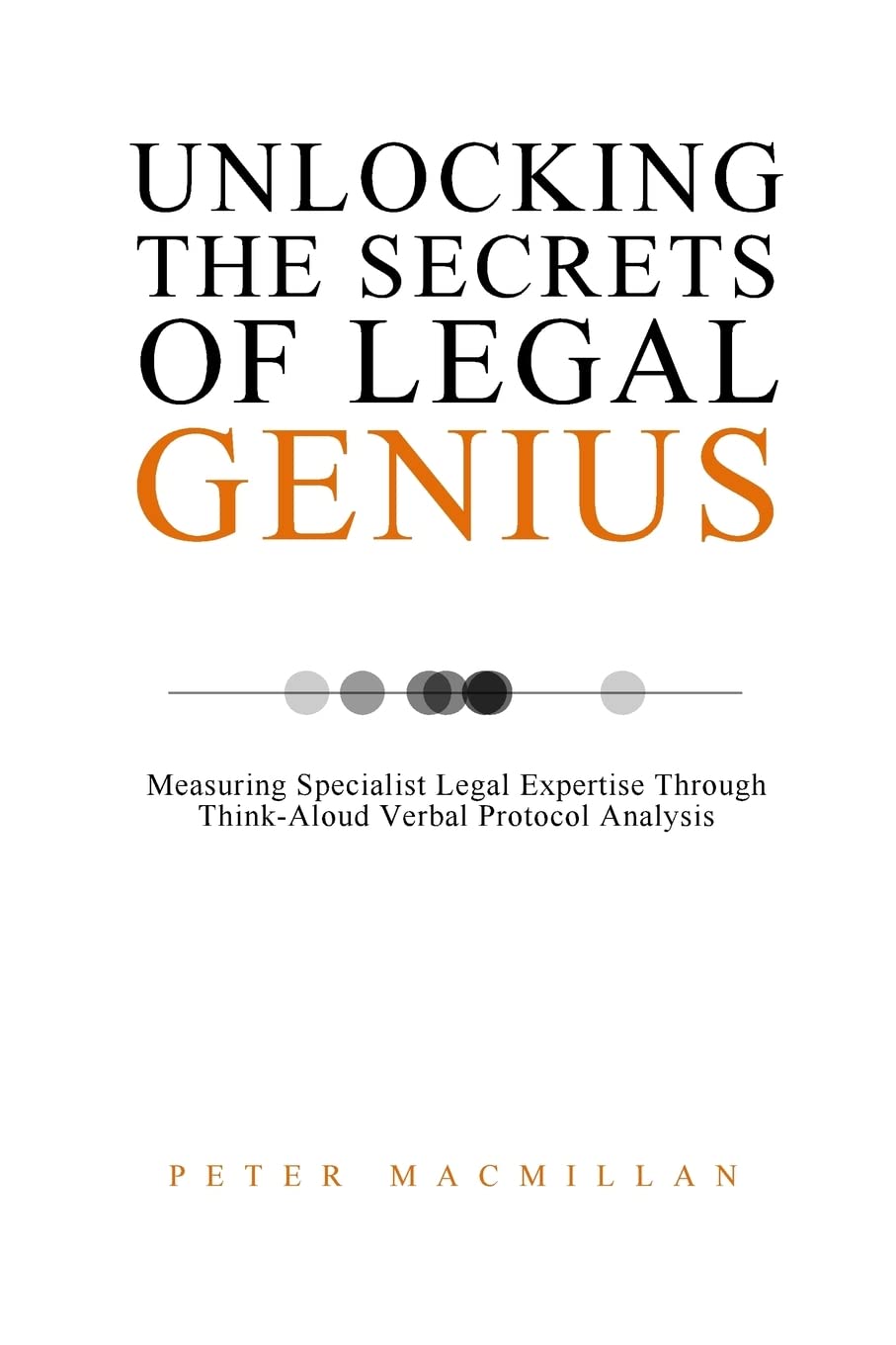 Unlocking the Secrets of Legal Genius: Measuring Specialist Legal Expertise Through Think-Aloud Verbal Protocol Analysis