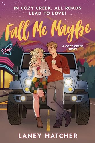 Fall Me Maybe: A Novel – A Steamy and Witty Small-Town Friends to Lovers Romantic Comedy (Cozy Creek Collection Book 5)