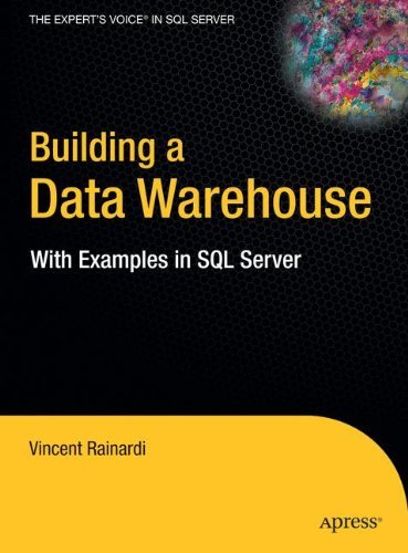 [(Building a Data Warehouse: With Examples in SQL Server )] [Author: Vincent Rainardi] [Dec-2007]
