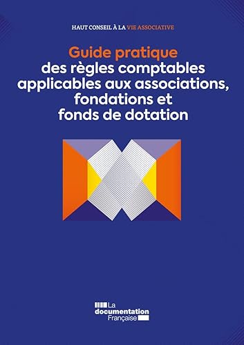 Guide pratique des règles comptables aux associations, fondations et fonds