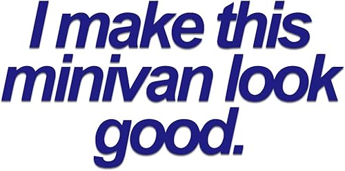 Miniatura 1 de Calcomanía de vinilo con texto en inglés "I Make This Minivan Look Good" para computadora portátil de 5.5 x 2.75 pulgadas (azul)