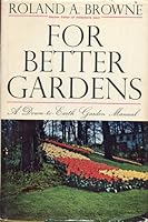 For better gardens B0007DZGZ4 Book Cover
