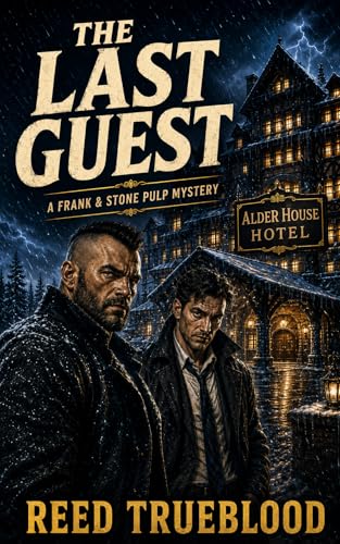 The Last Guest: A Frank & Stone Pulp Mystery Novella (The Frank & Stone Pulp Mystery Series Book 2)...