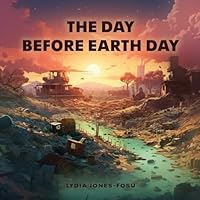 The Day Before Earth Day B0FX9NS2VG Book Cover