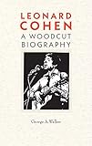  Leonard Cohen: A Woodcut Biography