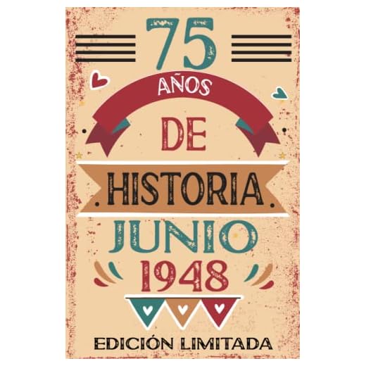 75 Años De Historia Junio 1948: Libro de visitas, cuaderno, 110 páginas de felicitaciones, idea de regalo, regalo Para la esposa, novia, mujer, La madre