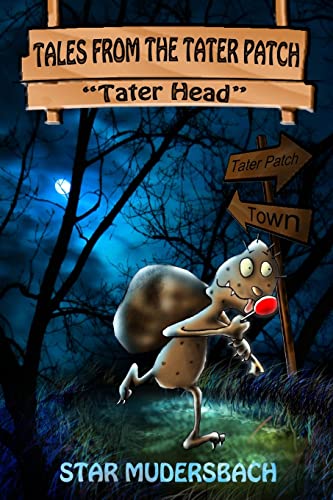 Tales From The Tater Patch: Tater Head