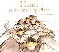 Home Is The Starting Place 1467546933 Book Cover