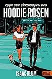 Ruhm und Verbrechen des Hoodie Rosen