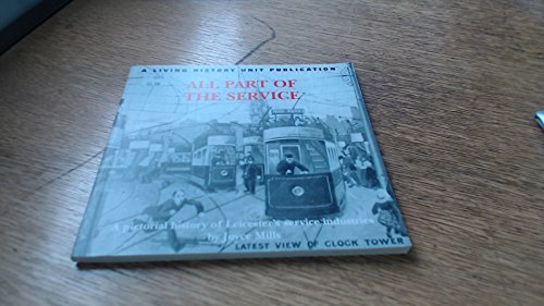 All Part of the Service: Pictorial History of Leicester's Service Industries