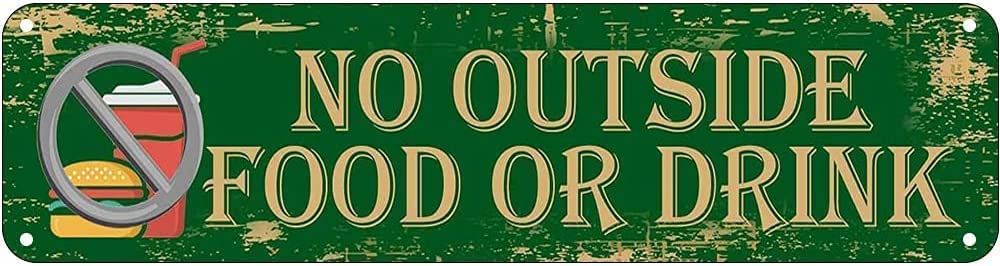 No Outside Food or Drink Retro Tin Signs Aluminum Metal Sign Quotes Home Kitchen Garden Non-Fade Pub Club Decor 4x16 Inch