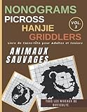  Animaux Nonogrammes pour Adultes et Seniors: sauvages Cahier de nonogrammes en gros caractères, Griddlers Picture Cross Picross Hanjie Livre de casse-tête de logique facile à difficile