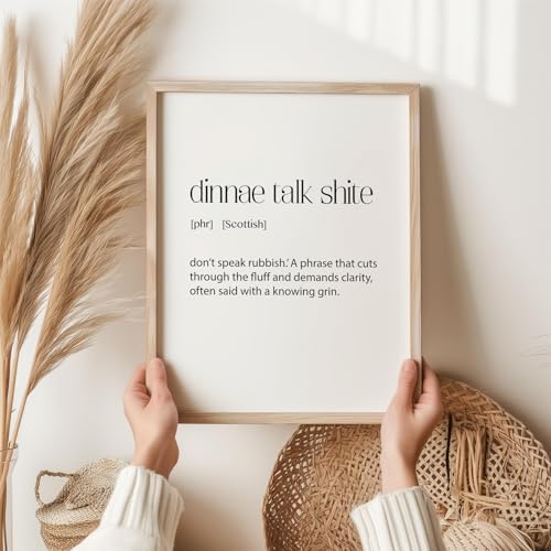 Dinnae Talk Shite Print - Funny Scottish Phrase Wall Art - Humorous Scots Gift for Home, Friends & Family